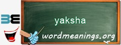 WordMeaning blackboard for yaksha
